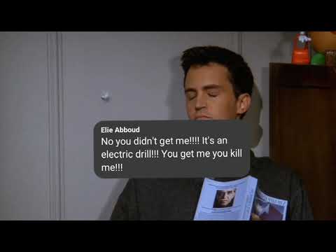 Chandler once said (Friends TV Show)