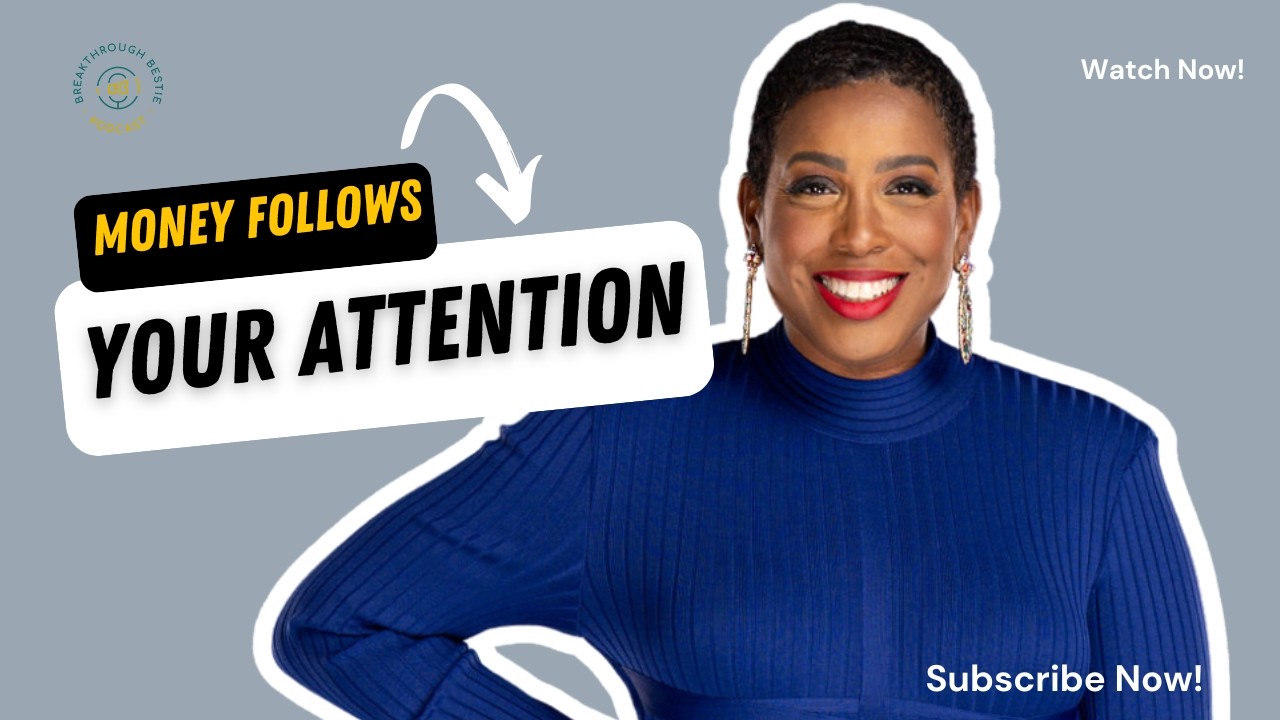 EP 3: Why Your Money Always Follows Your Attention