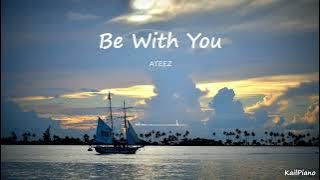 Be With You / ATEEZ(에이티즈) / Piano Cover
