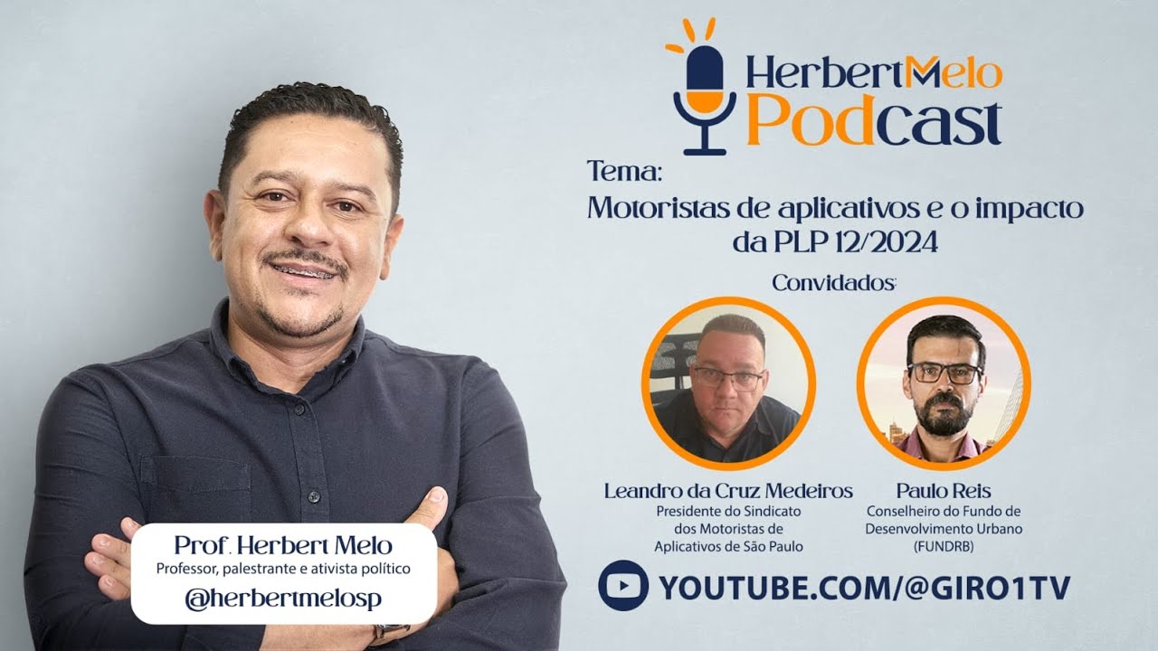 Herbert Melo Podcast • Motoristas de aplicativos e o Impacto da PLP 12/