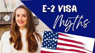 E2 Visa MYTHS | How to apply for E2 Visa in 2022 | Start Business in the US