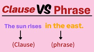 Clause Vs Phrase| What's the difference? | Learn with Examples 