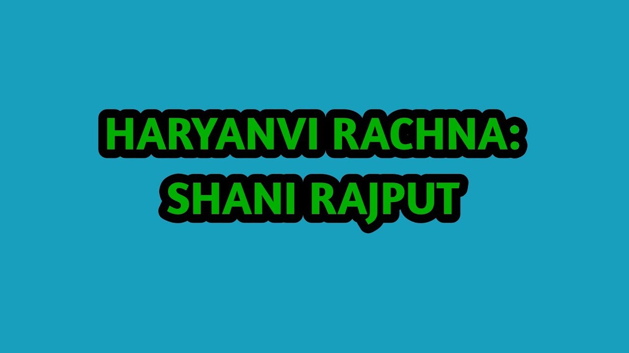 Shani Rajutt Haryanvi Rachna | Shani Rajput | Poet Shani Rajput - YouTube