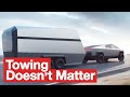 The Tesla Truck Towing Doesn't Matter