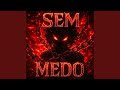 SEM MEDO SLOWED