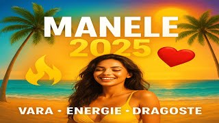 Colaj Manele 2025 🔥 Vara, Energie și Dragoste | Cele Mai Noi Hiturile de Vară
