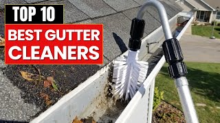 Top 10 Best Gutter Cleaners in 2026 - Reviews & Buying Guide