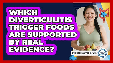 Which Diverticulitis Trigger Foods Are Supported By Real Evidence? - Diverticulitis Support Network