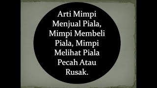 Arti Mimpi Menjual Piala, Membeli Piala, Melihat Piala Pecah Atau Rusak.
