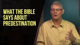 What The Bible Says About Predestination