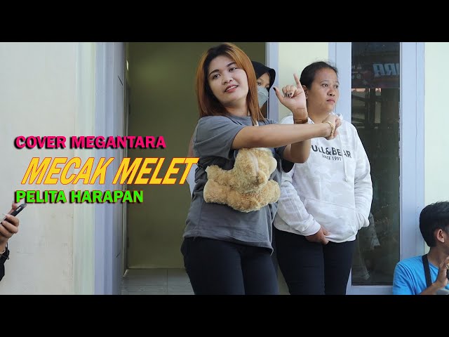 Mecak Melet Pelita Harapan Cover MEGANTARA class=