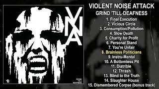 Violent Noise Attack ‎(VNA) - Grind 'Till Deafness EP (1990 - Grindcore / Noisecore)