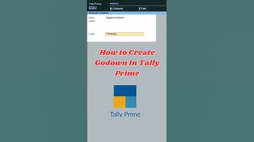 How to Create Godown in Tally Prime? #howtocreategodownintallyprime #godownmanagementintallyprime