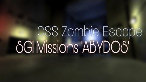 [CSS Zombie Escape] 카스소스 탈출좀비 SG1 Missions 