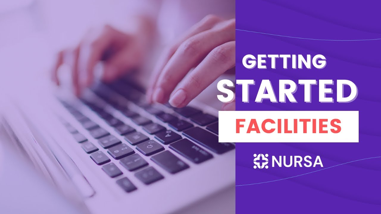 Getting Started - Nursa App for Facilities