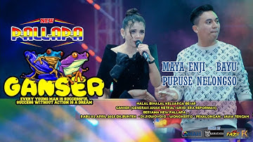 PUPUSING NELONGSO - BAYU PRATAMA ft MAYA ENJI (NEW PALLAPA LIVE GANSER 2025)
