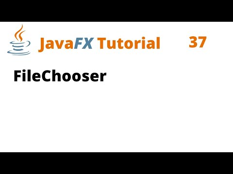JavaFX Tutorial 37 - FileChooser
