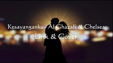 Kesayanganku  - Al Ghazali & Chelsea | Lirik + Cover by Tri Suaka