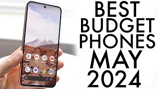 Best Budget Phones In May 2024