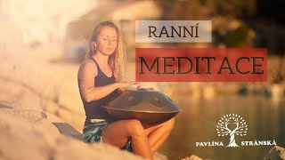 Ranní meditace na rozvoj vnímání radosti, klidu a uvolnění|Harmonizace|