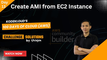Day 13: Create AMI from EC2 Instance | 100 Days of Cloud (AWS)