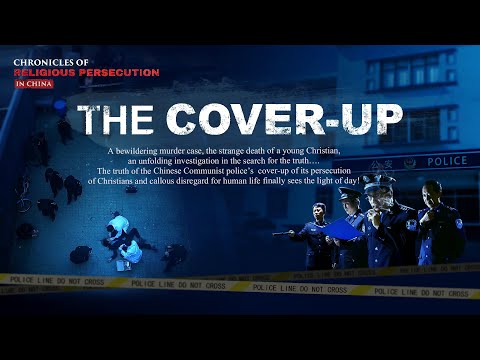 Best Christian Documentary Movie | Chronicles of Religious Persecution in China | "The Cover-up"