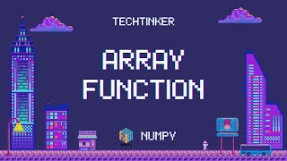 06. Belajar Numpy di Python - Array Function