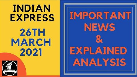 26th March 2021 | Gargi Classes News Analysis and Important Topics