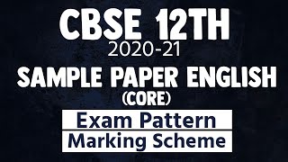CBSE 12th English (CORE) Sample Paper 2020-21 | Exam Pattern & Marking Scheme