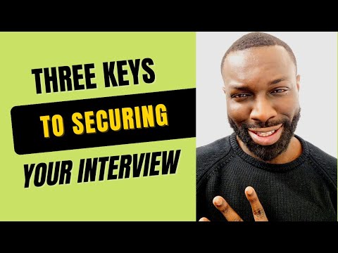 Three Keys To Securing Your Interview - YouTube
