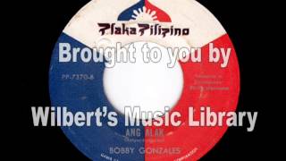ANG ALAK - Bobby Gonzales