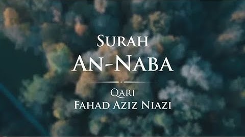 Surah An-Naba | Fahad Aziz Niazi - سورة النبأ - القارئ فهد عزيز نيازي