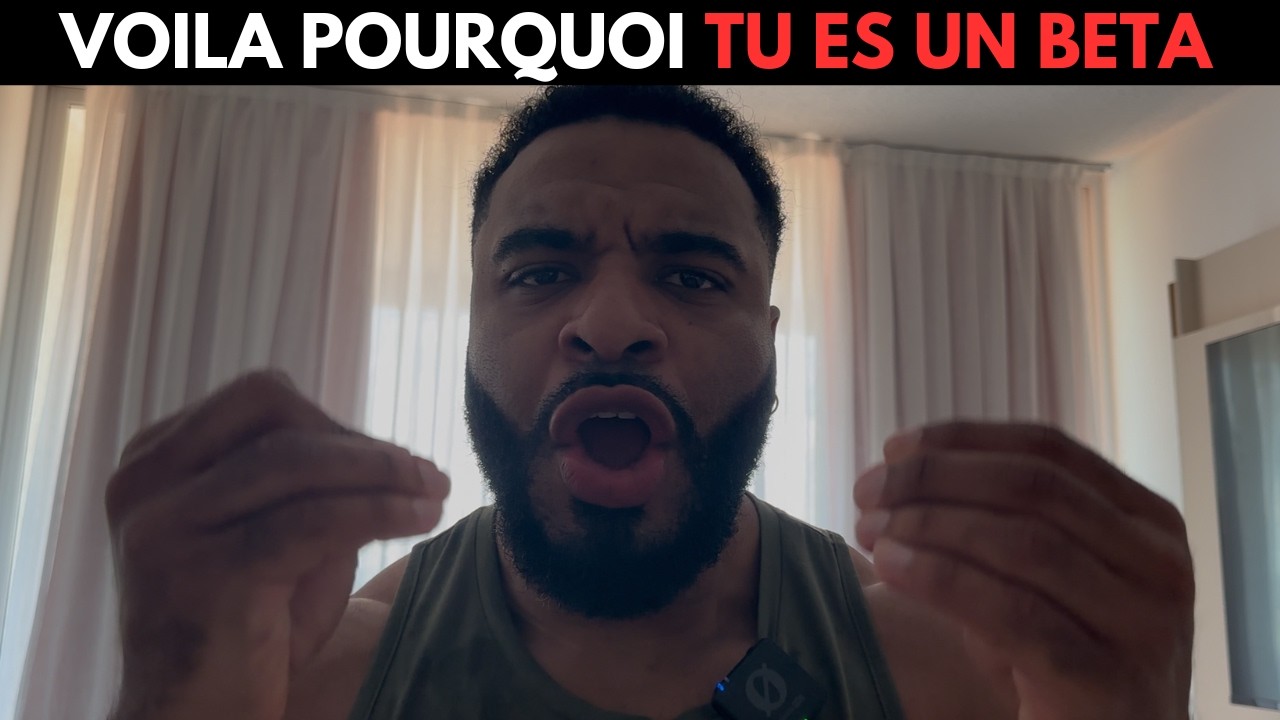 VOILA POURQUOI TU ES UN HOMME FAIBLE