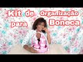 Kit De Organização Para Boneca