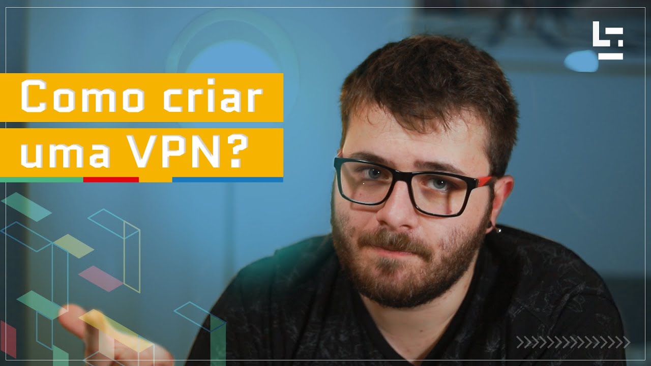 Protegendo seus dados com sua PRÓPRIA VPN - YouTube