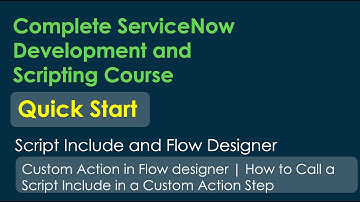 ServiceNow Developer Full Course: How to Call a Script Include in a Custom Action in Flow Designer