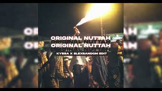 Uk Apache & SHY FX - Original Nuttah (Kybba & Elexsandom Edit)