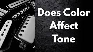 Does Guitar Color Affect Tone?