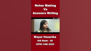 Notes Making Vs Answers Writing | Mayur Hazarika | IAS Rank-5 | CSE 2022 | #shorts