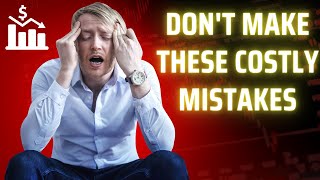 Don't Make These 5 Costly Mistakes(And How to Steer Clear)