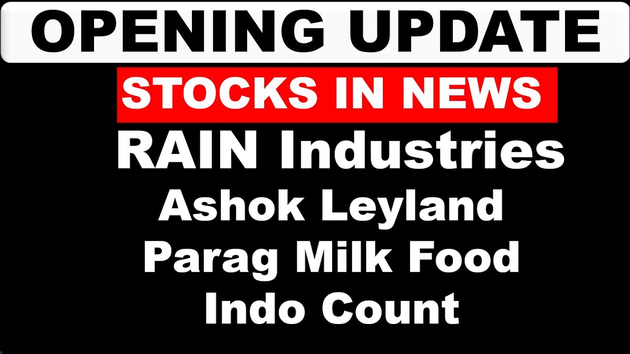 Rain Industries Share Indo Count Share Ashok Layland share Parag