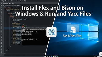 Install Flex and Bison on Windows & Run Lex and Yacc Files