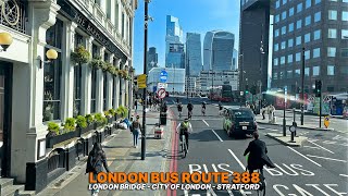 London Bus Journey: Bus Route 388 | London Bridge Station to Stratford, passing financial district