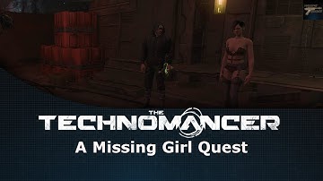 The Technomancer A Missing Girl Quest