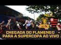 CHEGADA DO FLAMENGO EM CUIABÁ PARA A SUPERCOPA DO BRASIL AO VIVO COM FESTA DA TORCIDA