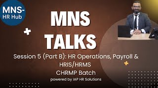 CHRMP Session : Part B- Mastering HR Operations & Payroll | The Role of HRIS in Employee Management