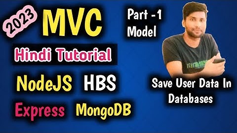 MVC in Node JS (Express JS) MongoDB Part 1 Hindi Tutorial 2023 ||Model view Controller