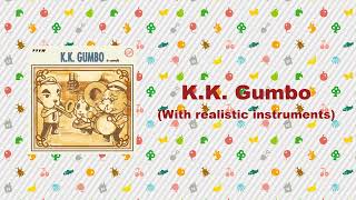 (Ver. 2) K.K. Gumbo with realistic instruments