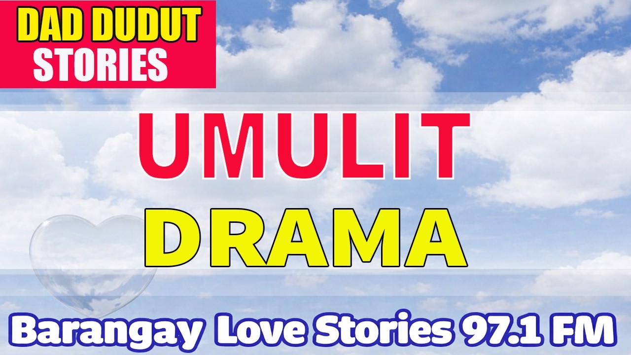 UMULIT _ RUEL _ PAPA DUDUT STORIES