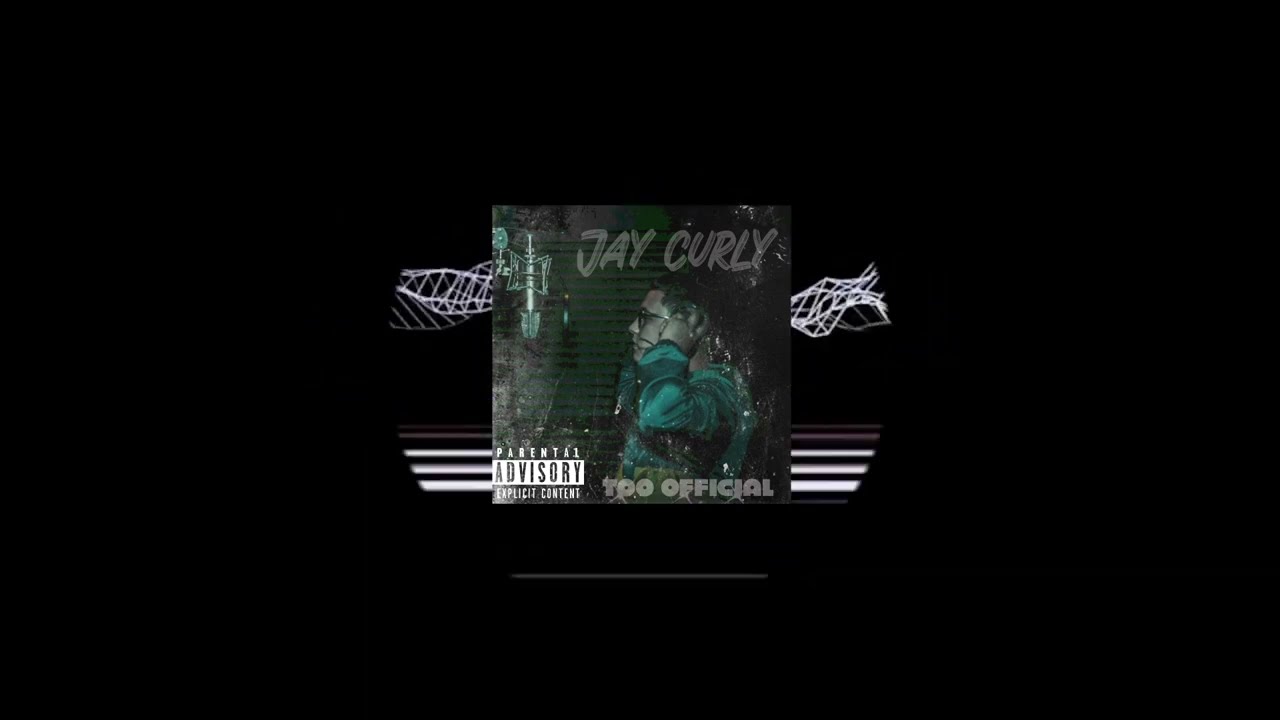 Too Official- Jay Curly (Visualizer)